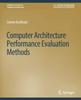 Книга Computer Architecture Performance Evaluation Methods