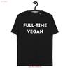 Full Time Vegan T Shirt Funny Organic Cotton Animal Liberation Clothing Vegetarian Plant Vintage Streetwear Fashion