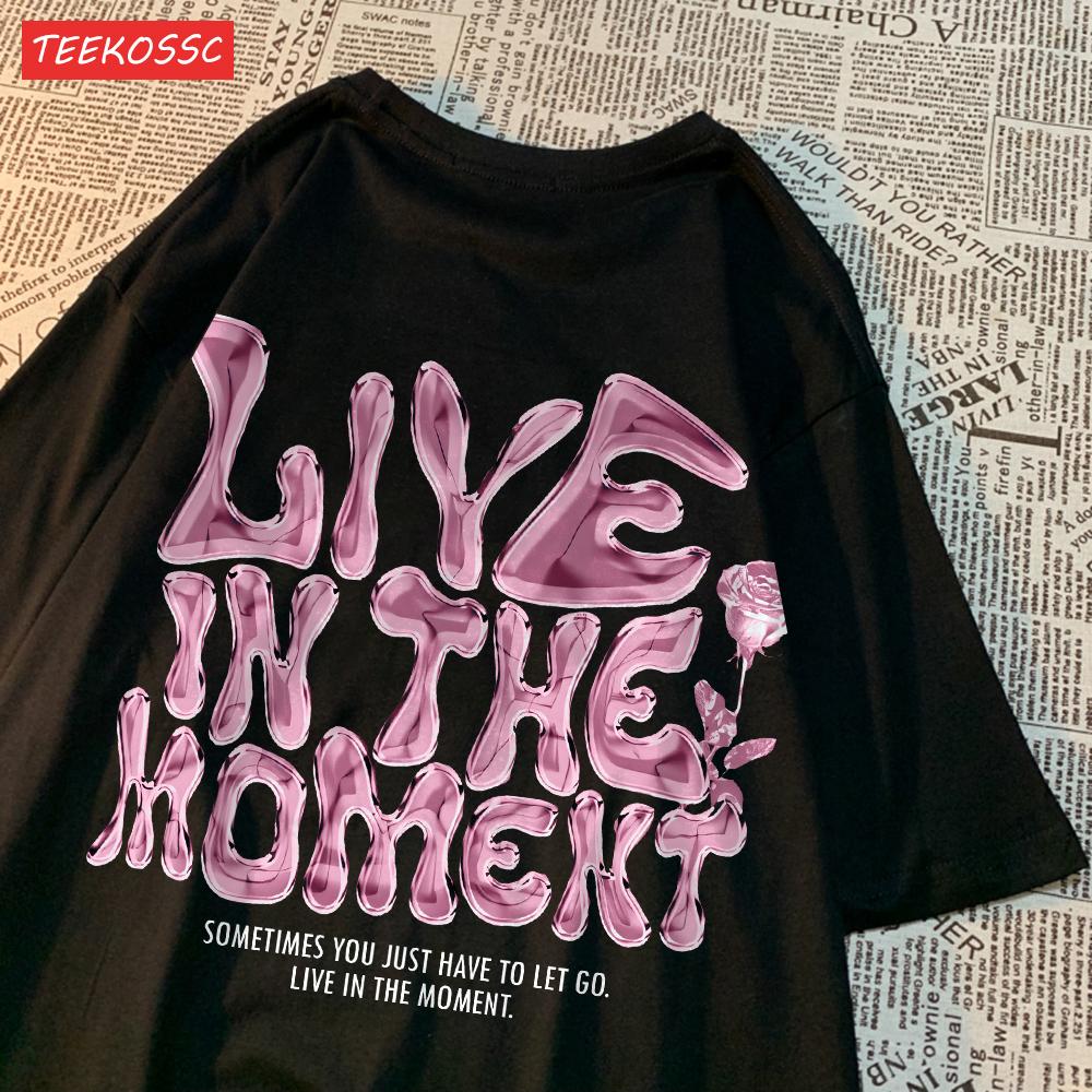 Fashion Cotton Woman T-Shirts Live In The Moment Letter Printing Tees Breathable Oversize O-Neck Summer Street Female Clothes