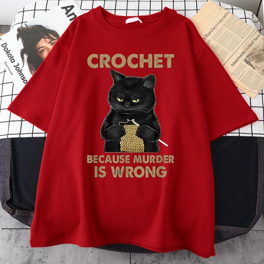 Crochet Because Murder Is Wrong Print Unisexs Clothing Personality Vintage Tops Allmath Oversize Short Sleeve Unisex Cotton TShirts