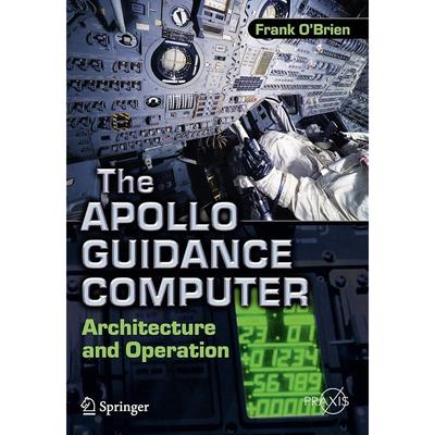 Бортовой компьютер «Аполлона»: Архитектура и Эксплуатация (Springer Praxis Books)