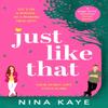 Just Like That by Nina Kaye Paperback Book 9781804364987