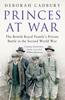 Книга Princes At War : The British Royal Family's Private Battle In the Second World War