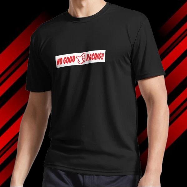 Men's and Women's T-shirts No Good Racing