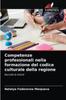 Книга Competenze Professionali Nella Formazione Del Codice Culturale Della Regione