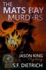 Книга The Mats Bay Murders : A Jason King Mystery