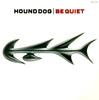 CD HOUND DOG - BE QUIET MCD1001 1993 Япония Японский Поп/Рок