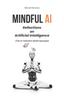 Книга Mindful AI : Reflections On Artificial Intelligence : 4