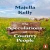 The Speculations of Country People by Majella Kelly Paperback Book 9781802061727