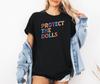 Protect The Dolls T-Shirt Unisex Men Women Shirt 4690PC