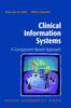 Книга Clinical Information Systems : A Component-Based Approach
