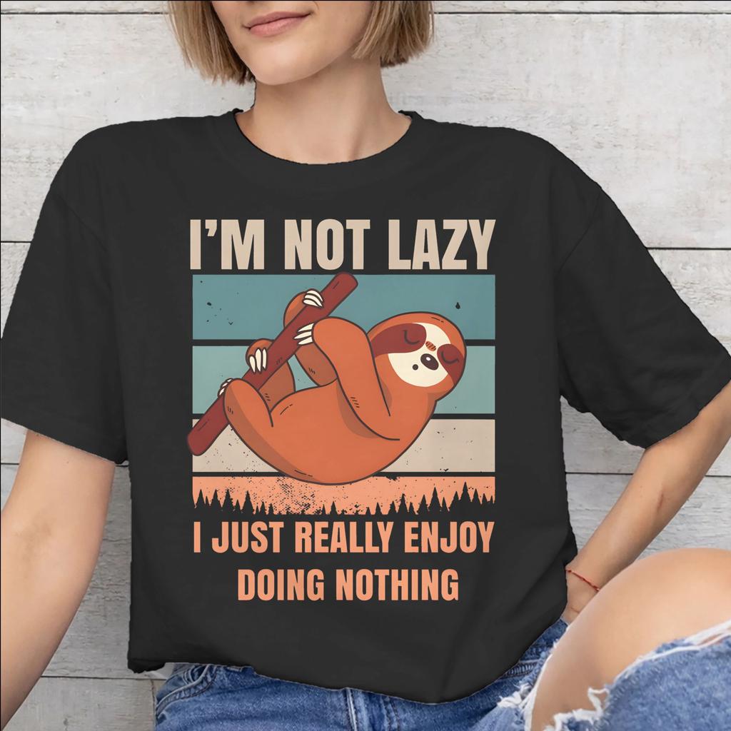 Mens Womens Im Not Lazy I Just Really Enjoy Doing Nothing Shirt Cotton Graphic Printed TShirt Top Clothing