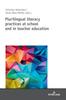 Книга Plurilingual Literacy Practices At School and In Teacher Education