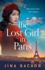 Книга The Lost Girl In Paris : A Gripping and Heartbreaking WW2 Historical Novel