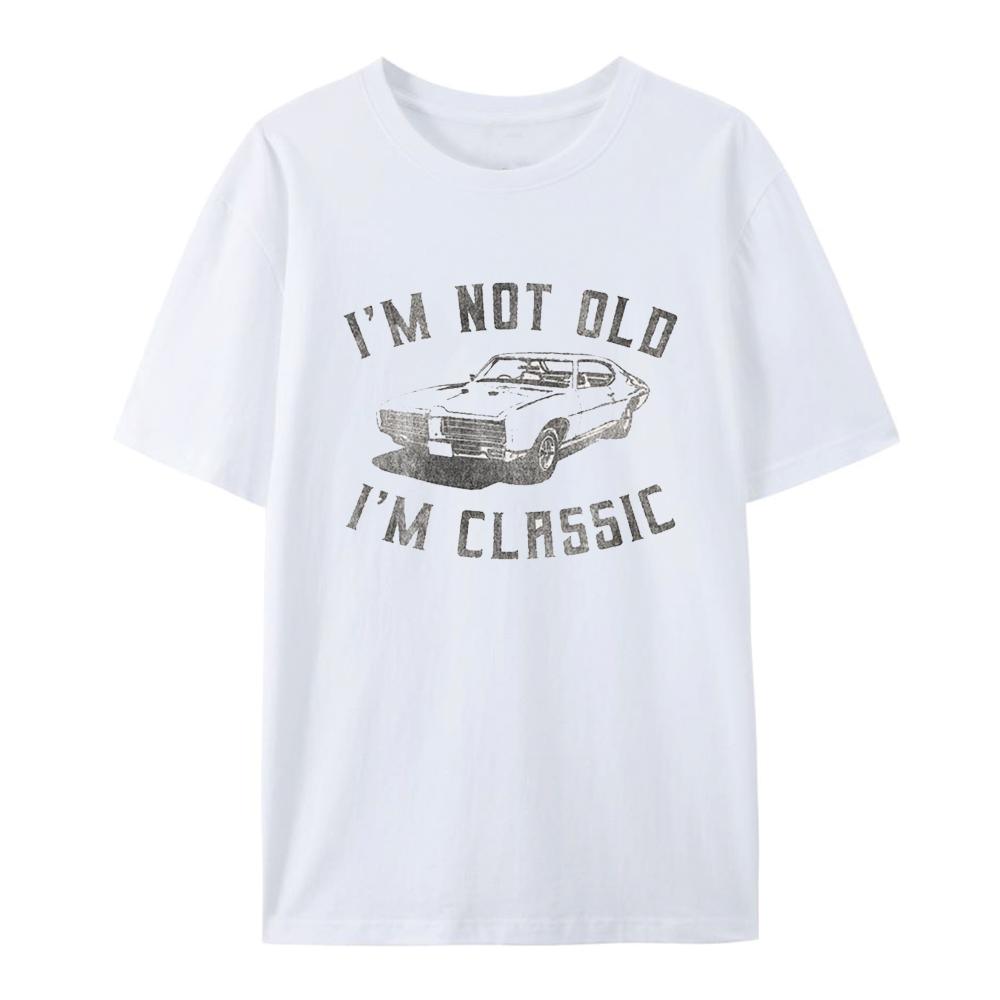 Im Not Old Im Classic Funny Car Graphic Y2k TShirt for Unisexs and Womens Hip Hop 100 Cotton Streetwear Tops Tees 51303