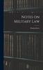 Книга Notes On Military Law