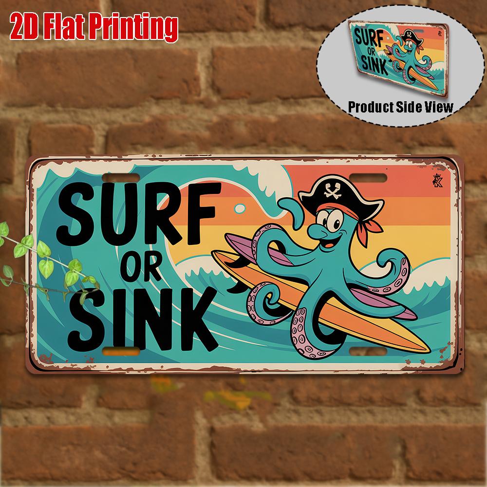 D Flatpc Vintage Metal Sign Only for decoration Outdoor Wall Art ( ) SURF OR SINK Aluminum Sign Retro Beach