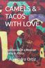 The Camels  Tacos with Love : Experiences of a Mexican Family In Africa Book