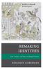 The Remaking Identities : God, Nation, and Race In World History Book