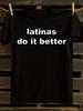 Футболка с надписью Latinas Do It Better