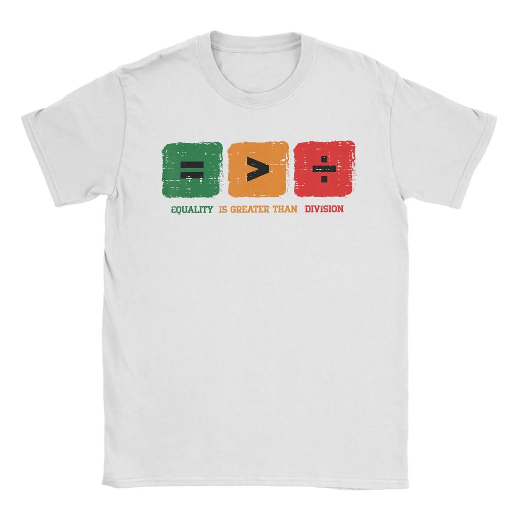 Equality is Greater Than Division Black History Month 100 Cotton T Shirt For Men T Shirts Tee Shirt Plus Size Dropshipping Tops