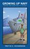 Книга Growing Up Navy : Coping and Adapting To Change