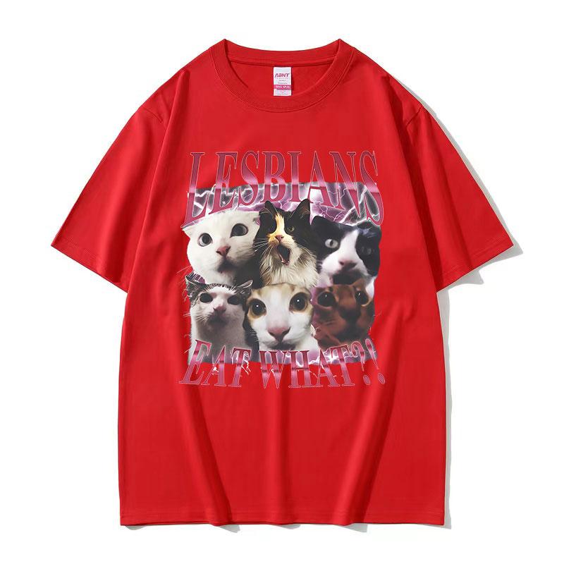 Lesbians Eat What Funny Cat Meme T Shirts Unisex Unisex Summer High Quality Oversized Tshirt Vintage 100 Cotton Tshirt Streetwear