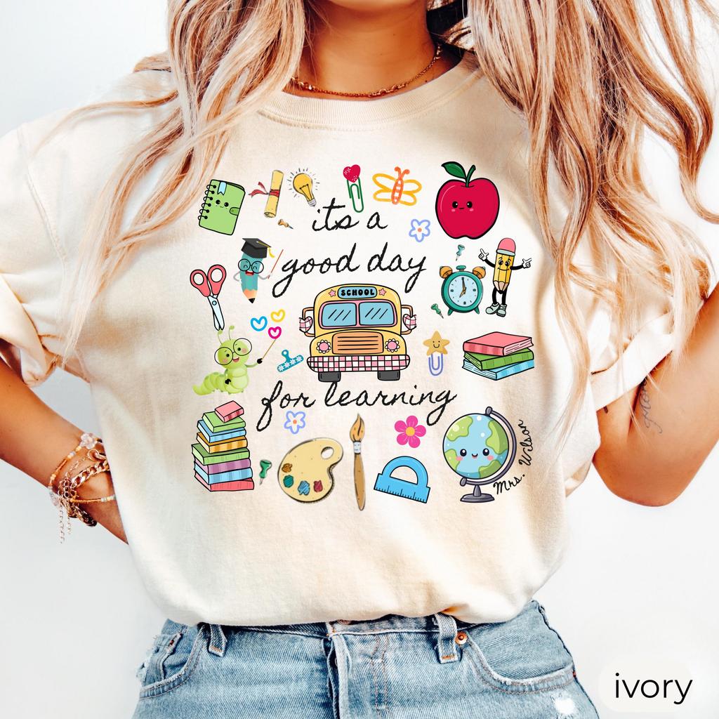 Custom Name Doodle Teacher Shirt, It's a Good Day for Learning , School Supplies