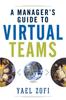 The A Manager's Guide To Virtual Teams Book