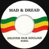 7-дюймовая пластинка ROBEL THE EARTHIOPIAN - Deliver Our Souljah MD004 Mad & Dread 2019 UK Регги, Ска и Даб