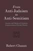 Книга From Anti-Judaism To Anti-Semitism : Ancient and Medieval Christian Constructions of Jewish History