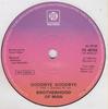 7inch Record BROTHERHOOD OF MAN - Goodbye Goodbye 7N46153 Pye Records 1979 UK Rock Used