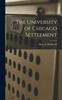 Книга The University of Chicago Settlement
