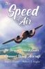 Книга The Speed of Air : The Story of Willard Custer and His Channel Wing Aircraft