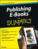 The Publishing E-Books For Dummies Book