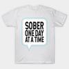 T Shirt Women Sober One Day At A Time Recovering Alcoholic Harajuku Print Kawaii Tshirt Summer Short Sleeve Female T-Shirt Top Tee