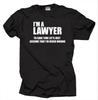 I'M A Lawyer To Save Time Let'S Just Assume That I'M Never Wrong Style T-Shirt