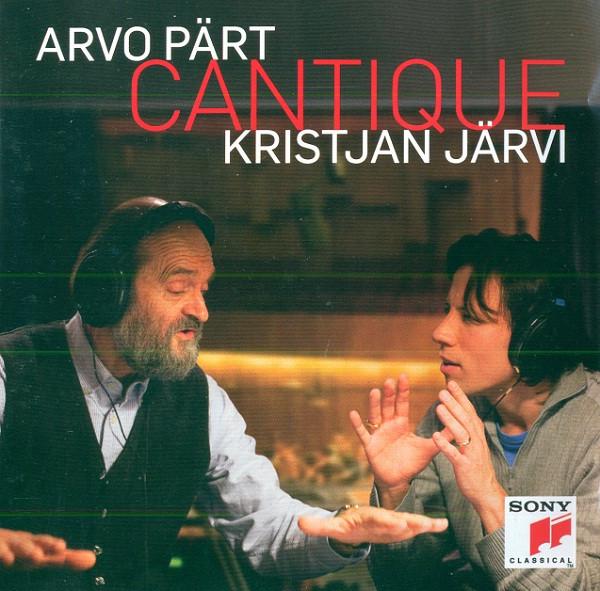 CD ARVO PÄRT / KRISTJAN JÄRVI - Cantique 88697753912 Sony Classical 2010 Germany Classical Used