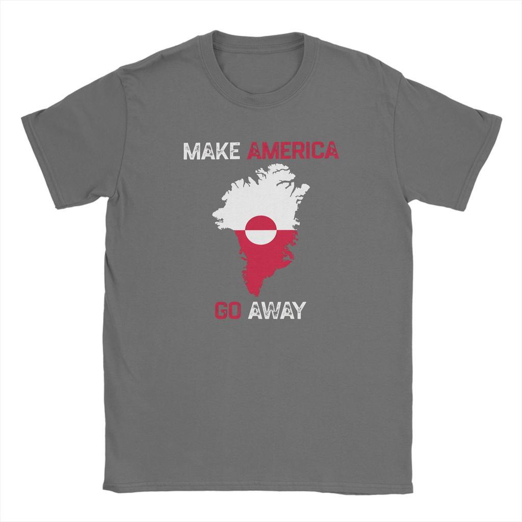 Streetwear TShirt Make America Go Away I Stand With Greenland T Shirts Pure Cotton Tee Shirt for Unisex Y2K Short Sleeve Clothing