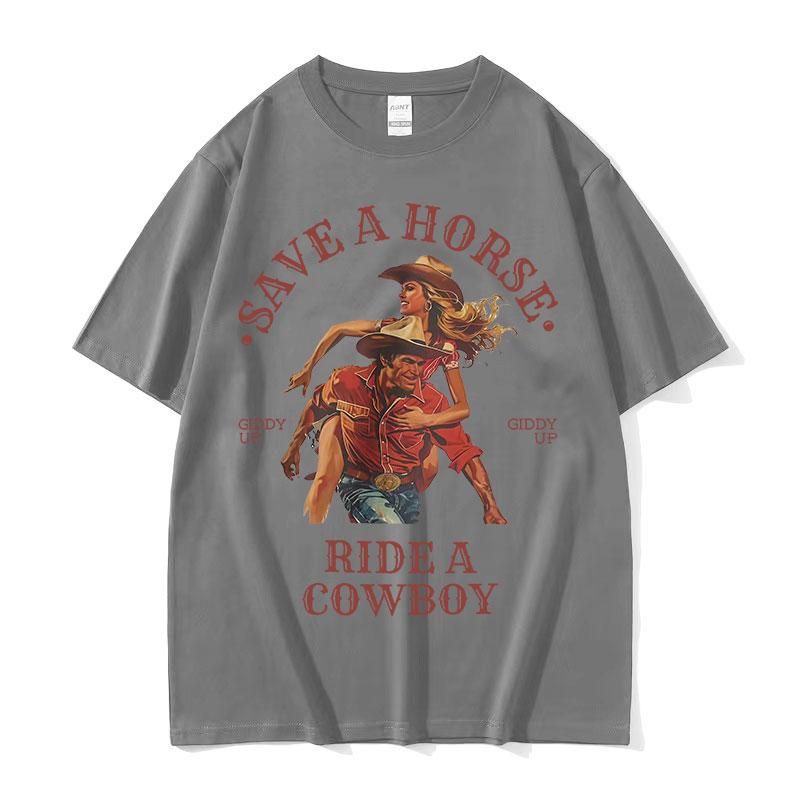 Save A Horse Ride A Cowboy Принт Футболка Унисекс Женская Харадзюку Мода Винтажная Футболки с Круглым Вырезом Повседневная 100% Хлопок Оверсайз Футболка