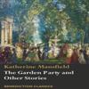The Garden Party and Other Stories by Katherine Mansfield Hardback... 9781781399316