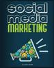 Книга Social Media Marketing 2024 : The Complete Social Media Marketing Guide