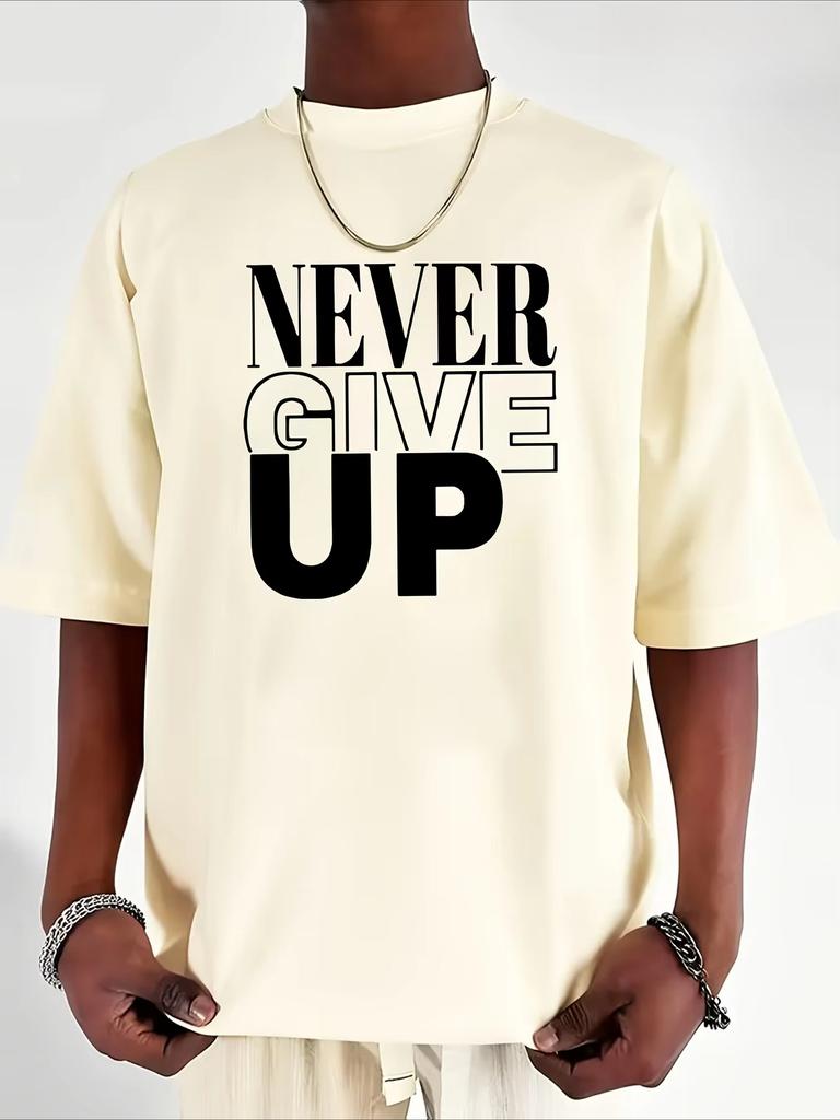 Мужская летняя футболка из чистого хлопка, повседневная, спортивная, свободная и мягкая, с принтом букв «Never Give Up», с круглым вырезом и коротким рукавом, для отдыха