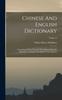 Книга Chinese And English Dictionary : Containing All The Word In The Chinese Imperiale Dictionary, Arranged According To The Radicals; Volume 2
