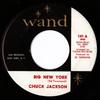 7inch Record CHUCK JACKSON - Big New York / Any Other Way 141 Wand 1963 US Soul/Funk Used