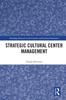 The Strategic Cultural Center Management Book