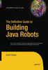 Книга The Definitive Guide To Building Java Robots