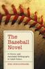 Книга The Baseball Novel : A History and Annotated Bibliography of Adult Fiction