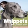Книга Whippets : The Essential Guide