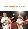CD AVERAGE WHITE BAND - Live On The Test WHISCD005 Windsong Intern 1994 UK Soul/Funk Used